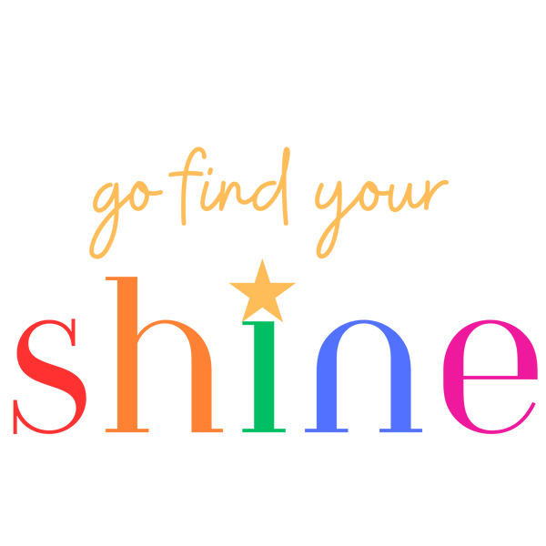 Go Find Your Shine